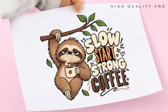 Sleepy Sloth Coffee Lover Cute Cozy Morning Quote PNG Product Image 3
