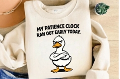 My Patience Clock Ran Out Funny Duck PNG Design Product Image 3