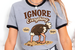 Ignore Everything Funny Ostrich Meme PNG Design Product Image 3