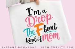 Drop The F Bomb Mom PNG Design Product Image 2