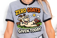 Zero Goats Given Today Funny Goat PNG, Lazy Goat Cartoon Product Image 3