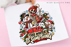 Well This Winter Is Something Funny Christmas Snowman Product Image 3