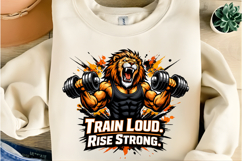 Train Loud Rise Strong Lion Gym Motivation Weightlifting PNG Product Image 6