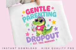 Gentle Parenting Dropout PNG Design, Funny Mom Alligator PNG Product Image 2