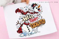 Well That Escalated Funny Snowman Winter Christmas Holiday Product Image 3