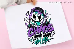 Chaos Looks Good On Me PNG Sublimation Design, Dripping Product Image 3