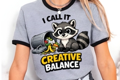 I Call It Creative Balance Raccoon PNG, Funny Trash Panda Product Image 3