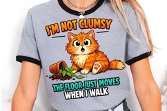 I'm Not Clumsy The Floor Just Moves When I Walk Cat PNG Product Image 3