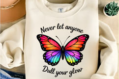 Never Let Anyone Dull Your Glow Rainbow Butterfly Product Image 5