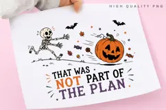 That Was Not Part Of The Plan PNG Sublimation Design, Funny Product Image 3