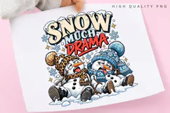 Snow Much Drama Funny Snowman Christmas PNG Design Product Image 3