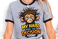 My Hair Made The Decision Today Monkey PNG Design, Funny Product Image 3