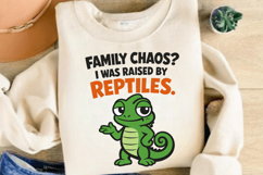 Family Chaos? I Was Raised By Reptiles Funny Lizard Design Product Image 3