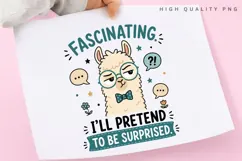 Fascinating Ill Pretend To Be Surprised PNG Sublimation Product Image 3