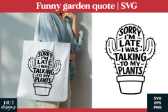 Funny Plant Lover SVG Funny garden quotes Product Image 1