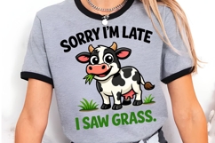 Sorry I'm Late I Saw Grass Funny Cow PNG, Cute Cow Eating Product Image 3