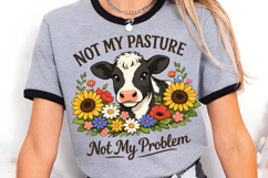 Not My Pasture Not My Problem Funny Cow PNG Design Product Image 3