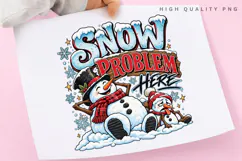 Snow Problem Here Funny Snowman Winter Christmas Holiday PNG Product Image 3
