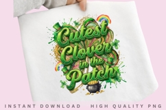 Cutest Clover in the Patch PNG, St Patrick's Day Sublimation Product Image 1