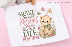Notice The Little Moments PNG Sublimation Design, Cute Teddy Product Image 3