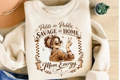 Polite In Public Savage At Home Mom PNG Design Product Image 3