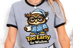 Too Early for Wisdom Owl PNG, Funny Sleepy Owl Coffee PNG Product Image 3