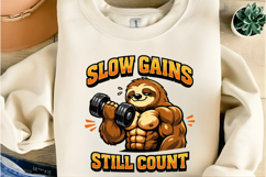 Slow Gains Still Count Sloth Gym Motivation PNG Design Product Image 6