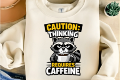 Caution Thinking Requires Caffeine Funny Raccoon Coffee PNG Product Image 5