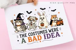 The Costumes Were A Bad Idea PNG Sublimation Design, Funny Product Image 1
