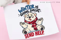 Winter Is Going Great Send Help PNG Sublimation Design Product Image 3