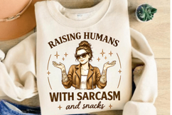 Raising Humans with Sarcasm PNG Design Product Image 3