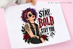 Stay Bold Stay You PNG Sublimation Design, Rocker Girl Product Image 3