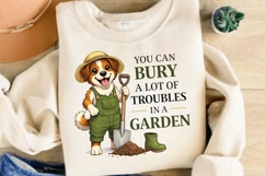 You Can Bury A Lot Of Troubles In A Garden PNG Product Image 3