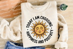 Today I Am Choosing Happiness And Positivity Sublimation PNG Product Image 4