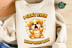 I Can't Even Woof Right Now PNG, Funny Puppy Reaction PNG Product Image 3