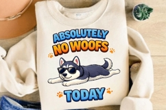 Absolutely No Woofs Today PNG, Funny Husky Dog PNG Product Image 3