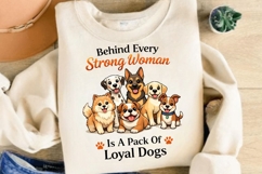 Behind Every Strong Woman Is A Pack Of Loyal Dogs PNG Product Image 3