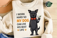 I Work Hard So My Dog Can Live His Best Life PNG, Funny Dog Product Image 5