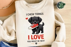 I Chew Things I Love PNG, Funny Naughty Puppy PNG Product Image 5