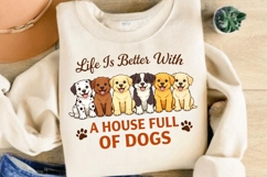 Life Is Better With A House Full Of Dogs PNG, Dog Lover Product Image 5