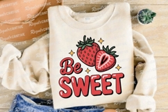 Sweet Strawberry Illustration Be Sweet Sublimation PNG Product Image 4