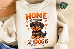 Home Is Where My Dog Is PNG, Cute Rottweiler Puppy PNG Product Image 3
