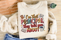 Im That Principal They Told You About Design Sublimation PNG Product Image 4