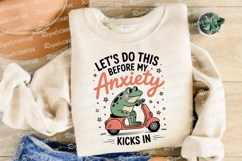 Frog Riding Scooter Before Anxiety Kicks Sublimation PNG Product Image 4