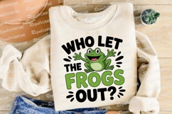 Who Let The Frogs Out Design Funny Frog Sublimation PNG Product Image 4