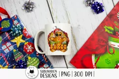 funny sublimation design with gingerbread and a funny quote shown on a mug