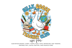 Silly Goose Teacher Club Sublimation PNG Product Image 2