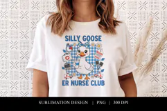 Silly Goose ER Nurse Club Sublimation PNG Product Image 1
