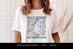 Silly Goose L&amp;D Nurse Club Sublimation PNG Product Image 1