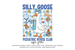 Silly Goose Pediatric Nurse Club Sublimation PNG Product Image 2